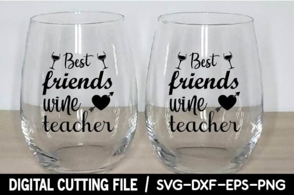 Best Friends Wine Teacher Svg: Graphics & Crafts Review