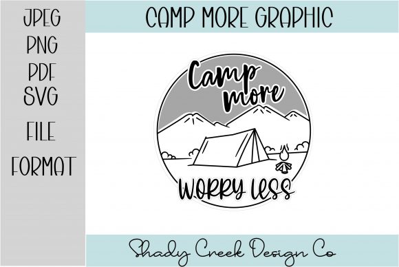 Camp More Worry Less Graphic: Illustrations & Graphics Review
