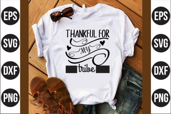 Thankful for My Tribe: Graphics & T-Shirt Designs