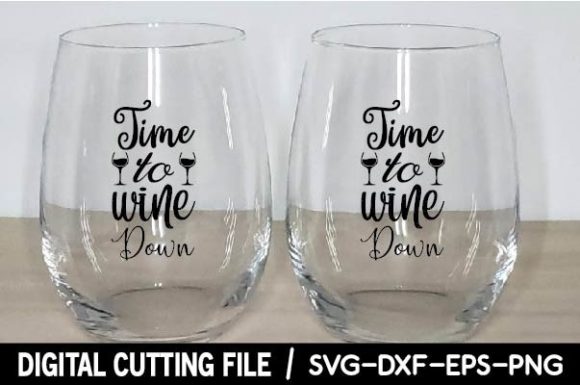 Time to Wine Down SVG: Graphics & Crafts Review