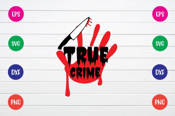 True Crime Svg Graphics for Crafts Branding